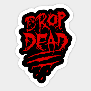 Drop Dead - 2023 Sticker